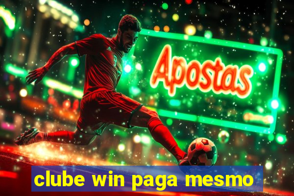 clube win paga mesmo